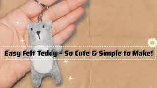 How to Make a Felt Teddy Keychain | Easy craft