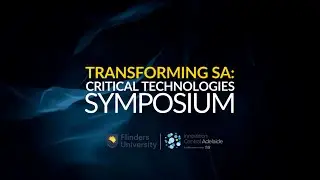 Transforming SA: Critical Technologies Symposium &ndash; Opening & Provocation