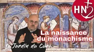 La naissance du monachisme - Le Jardin du Cur&eacute; #13