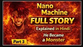 Nano Machine manhwa full story explained in Hindi