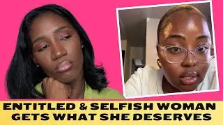 ENTITLED & SELFISH Woman Gets LEFT At CHURCH & CRIES To The SISTERHOOD For HELP: JUST A GIRL TALK!