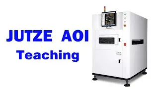 JUTZE AOI Automatic Optical Inspection Machine | JHIMS Teaching