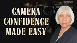 How to Stop Hating the Camera: 3 Steps to Build Confidence on Video.