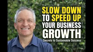 Why Slowing Down Actually Speeds Up Your Business Growth