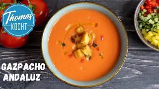 Gazpacho Andaluz - erfrischende kalte Gem&uuml;sesuppe