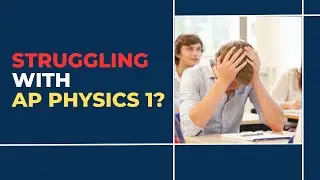 Episode 10 - What to do when you are struggling in AP Physics 1