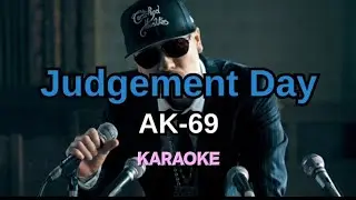 AK-69 - Judgement Day KARAOKE Romaji