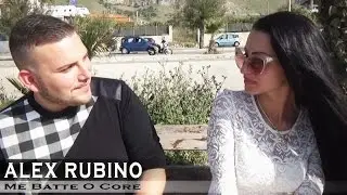 Alex Rubino - Me Batte O Core (Video Ufficiale 2017)