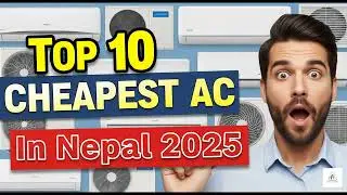 Top 10 Cheapest ACs in Nepal 2025 | Best Budget Air Conditioners & Deals