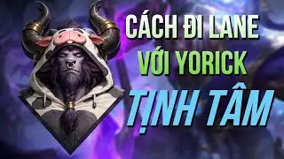 Alistar Vs Yorick: C&aacute;ch đi lane với Yorick, Sự nhẫn nhịn của lo&agrave;i 