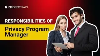 Understanding the Role of a Privacy Program Manager: Key Responsibilities