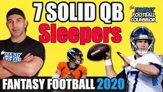 Fantasy Football Sleepers 2020 - 7 Solid QB Sleepers