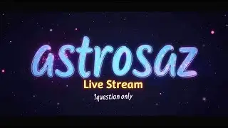 asttrosaz Live Stream || Day 29 || 1 question each || #astrology  #asttrosaz