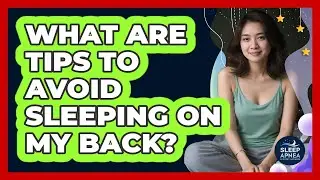 What Are Tips To Avoid Sleeping On My Back?