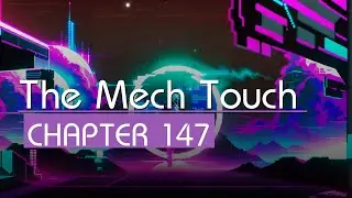 [The Mech Touch] Chapter 147, Detour (Realistic TTS Sci-Fi Audiobook)