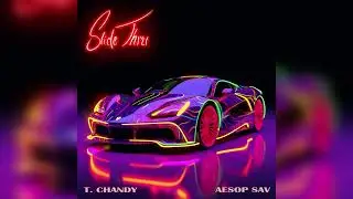 T. Chandy x Aesop Sav - Slide Thru
