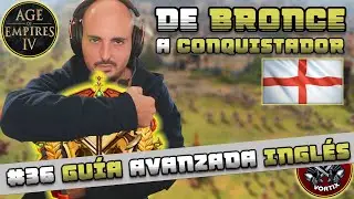 GUÍA INGLESES con ABADÍA, REY y CABALLERÍA - Tutorial De Bronce a Conquistador #36