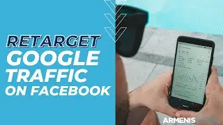 How to RETARGET Google Traffic on Facebook - Turn $153 into $5k!!!!