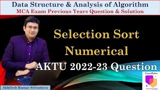 Selection Sort PYQ | AKTU MCA 2022-23 | Data Structure & Algorithms