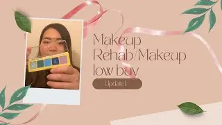 Makeup Rehab | 2022 | April Update