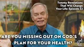 Twenty Revelations That Will Change Your Life: Episode 32