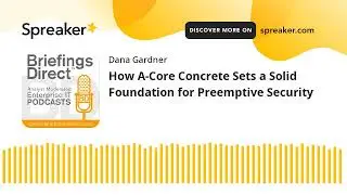 How A-Core Concrete Sets a Solid Foundation for Preemptive Security