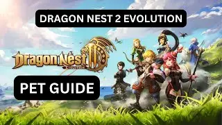 DRAGON NEST 2 EVOLUTION - PET GUIDE
