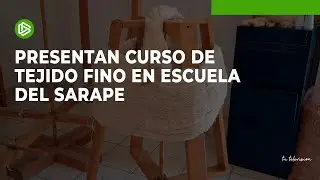 Presentan curso de tejido fino en Escuela del Sarape