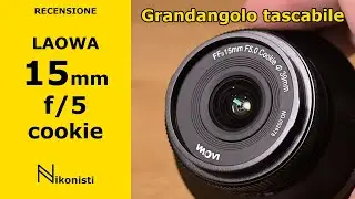 Laowa 15 mm f/5 cookie - Grandangolo FF tascabile