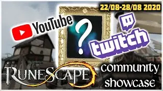 RS3 Clips, New Art, Featured Youtuber! Runescape 3 Community Showcase 22 - 28th August 2020