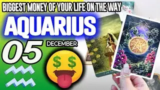 Aquarius ♒️💲💲BIGGEST MONEY OF YOUR LIFE ON THE WAY💰💵 horoscope for today DECEMBER 5 2025 ♒️ tarot