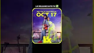 lik release date FIX ✅🥵|#lik#pradeep #pradeepranganathan#trending #trending#vairalvideo#movie #short