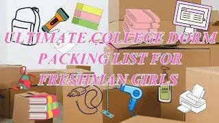 THE ESSENTIAL FRESHMAN GIRL' S COLLEGE DORM PACKING LIST|TRIED & TRUE MOM-DAUGHTER COLLEGE DORM LIST