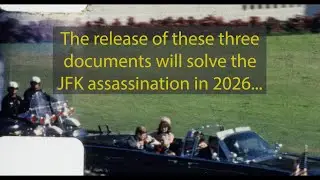 Three documents that will solve the JFK assassination in 2026!