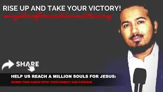 GOD WANTS YOU TO RISE UP AND TAKE YOUR VICTORY, SERMON AND PRAYER WITH EVANGELIST GABRIEL FERNANDES