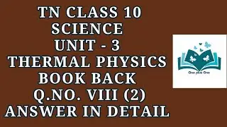10th Science Unit - 3 Thermal physics | Book back Q.No. VIII (2) | Samacheer One plus One channel
