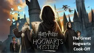 Harry Potter Hogwarts Mystery &ndash; The Great Hogwarts Cook-Off (Year 6) &ndash; Cutscenes