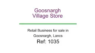 Goosnargh Village Store   Ref: 1035