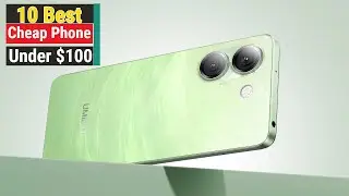 Top 10 Best Cheapest Smartphones Under $100 In 2025