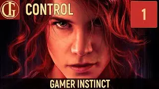ПРОХОЖДЕНИЕ CONTROL | ЧАСТЬ 1 - ДИРЕКТОР