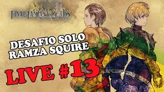 Solo Squire LIVE 13 Magia Ultima e Elmdor - FINAL FANTASY TACTICS - The Ivalice Chronicles