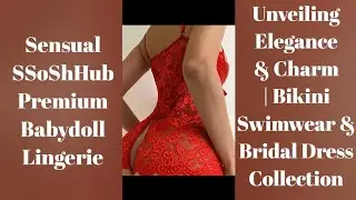 Sensual SSoShHub Premium Babydoll Lingerie: Unveiling Elegance & Charm | Bikini Swimwear!