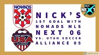 Nick&rsquo;s 1st Goal with Nomads MLS Next