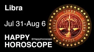 ❤️ Libra, July 31 - August 6 | Happy Horoscope, @HappyHoroscope