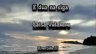 E dua na siga   RiverSide DJ