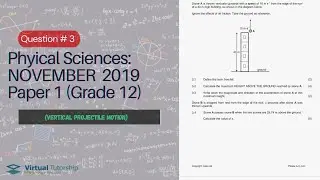 VERTICAL PROJECTILE MOTION| November 2019: PHYSICAL SCIENCES Paper 1 Question 3 (Grade 12)