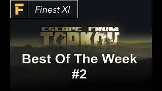 FinestXI - Best Of The Week #2
