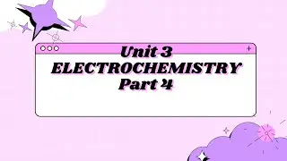 Unit 3 | Electrochemistry | Part 4 | Plus Two Chemistry |