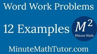 Work Word Problems - 12 Examples