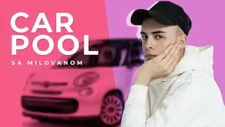 CARPOOL SA MILOVANOM- Adriana Džehverović